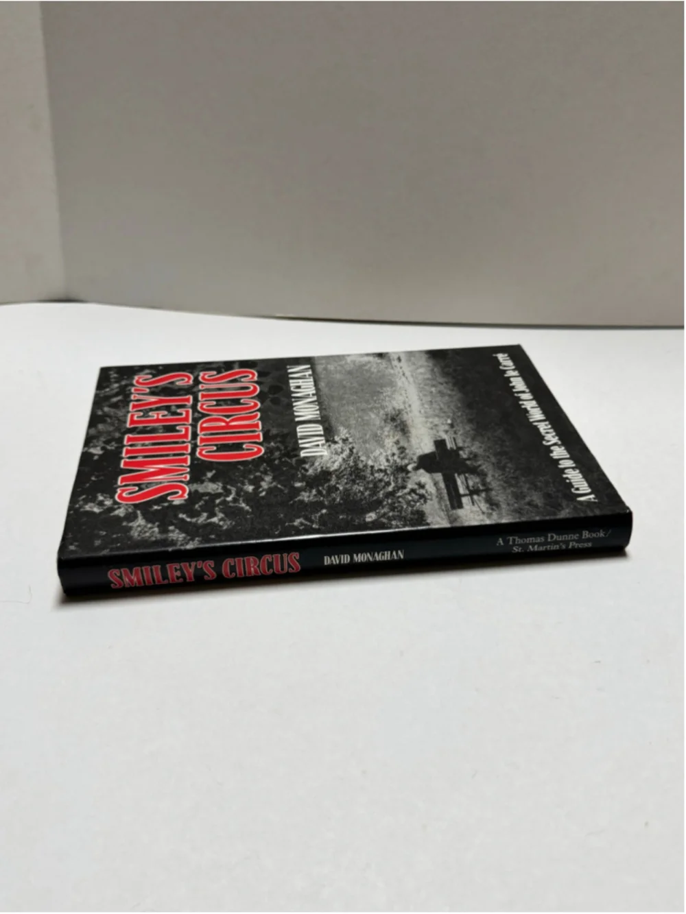 Smiley's Circus: Guide to the Secret World of John LeCarre FIRST U.S. EDITION